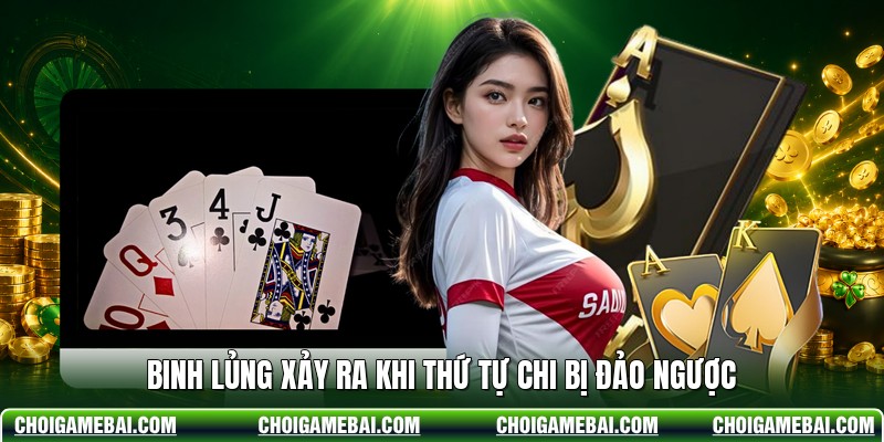 Binh lủng xảy ra khi thứ tự chi bị đảo ngược