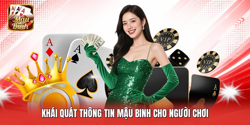 Khái quát thông tin mậu binh cho người chơi
