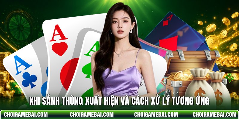 Khi sảnh thùng xuất hiện và cách xử lý tương ứng