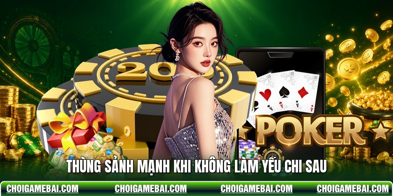 Thùng sảnh mạnh khi không làm yếu chi sau